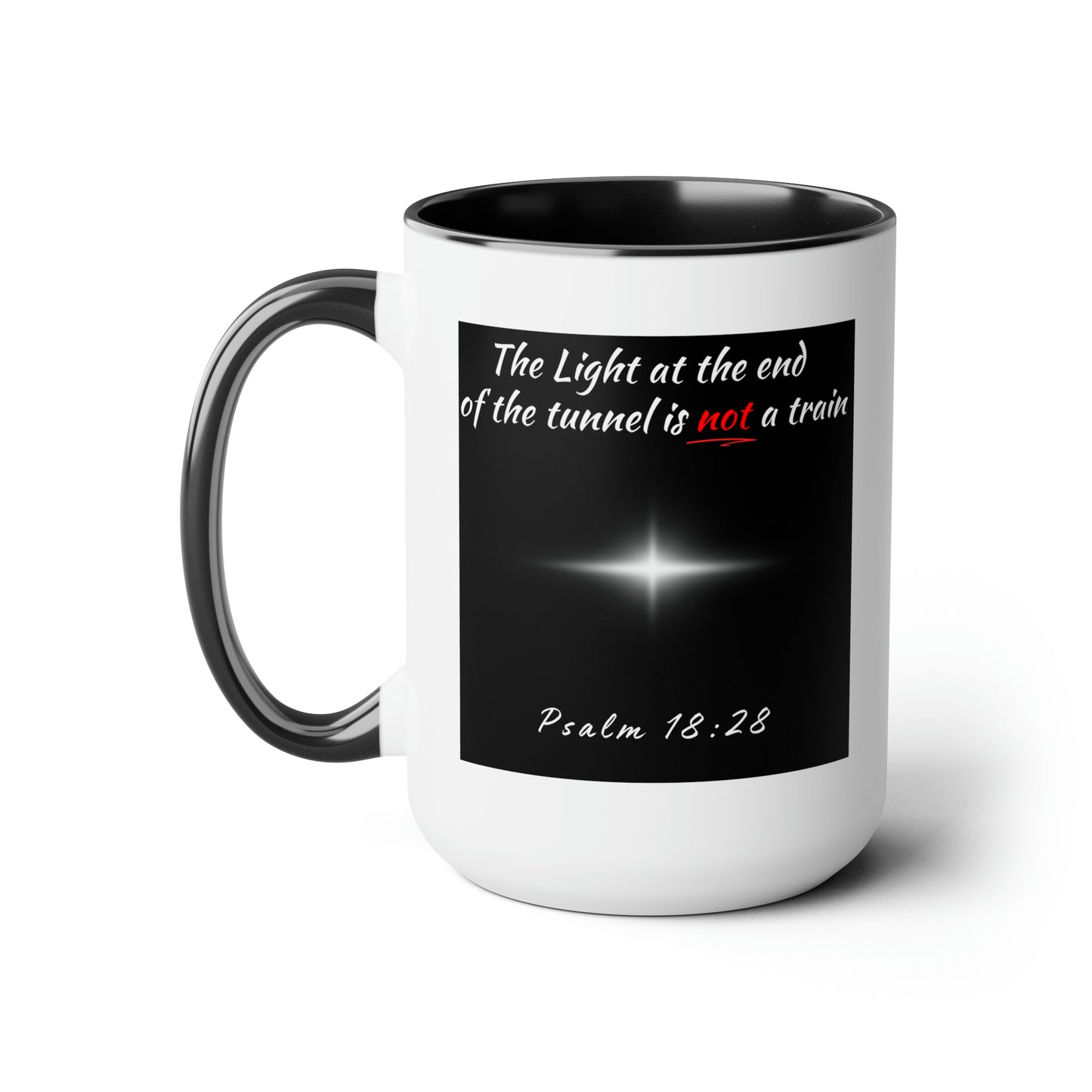 The Lord Is My Light Psalm 18:28 Coffee Mugs, 15oz