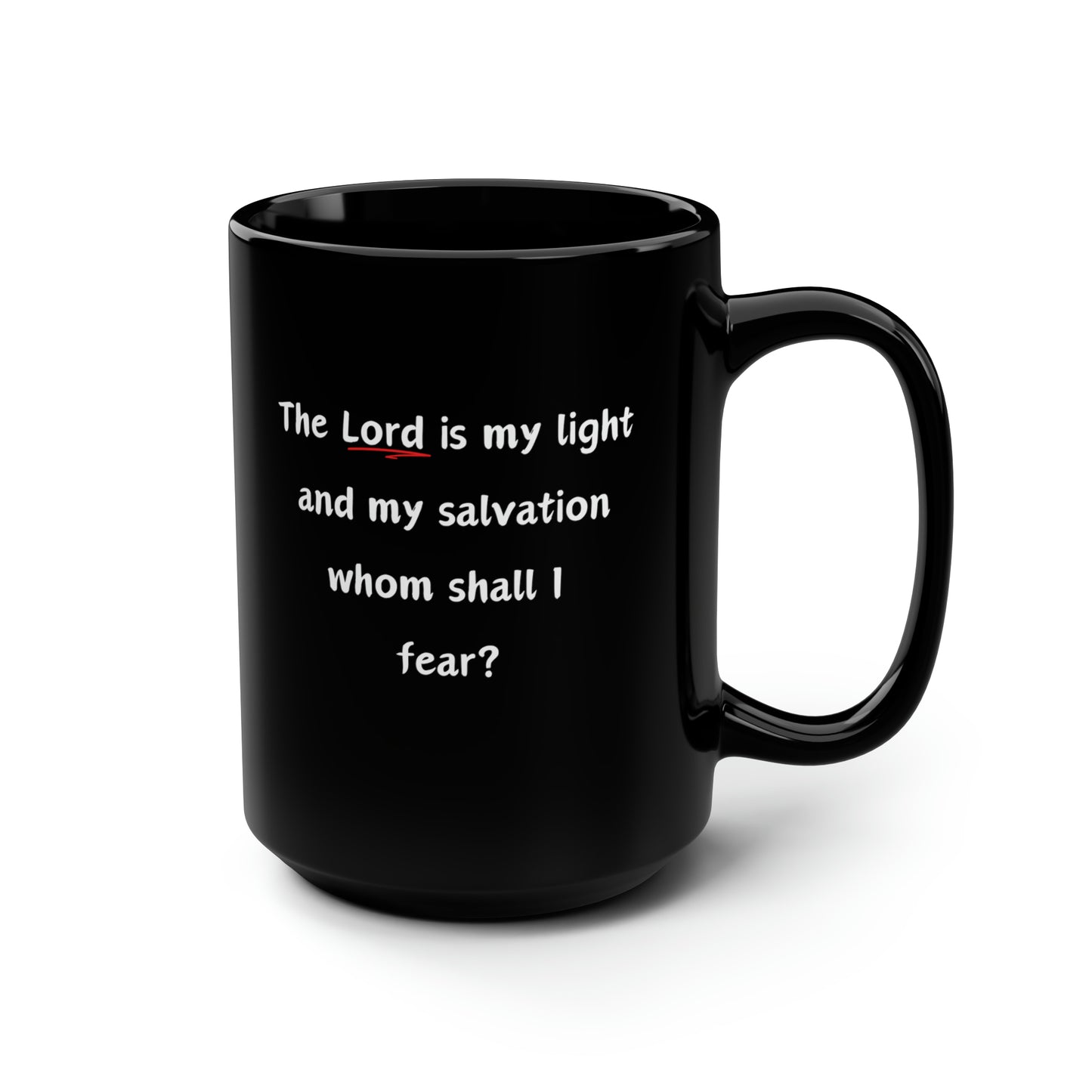 The Light At The End Of The Tunnel Psalm 27:1 Black Coffee Mug, 15oz