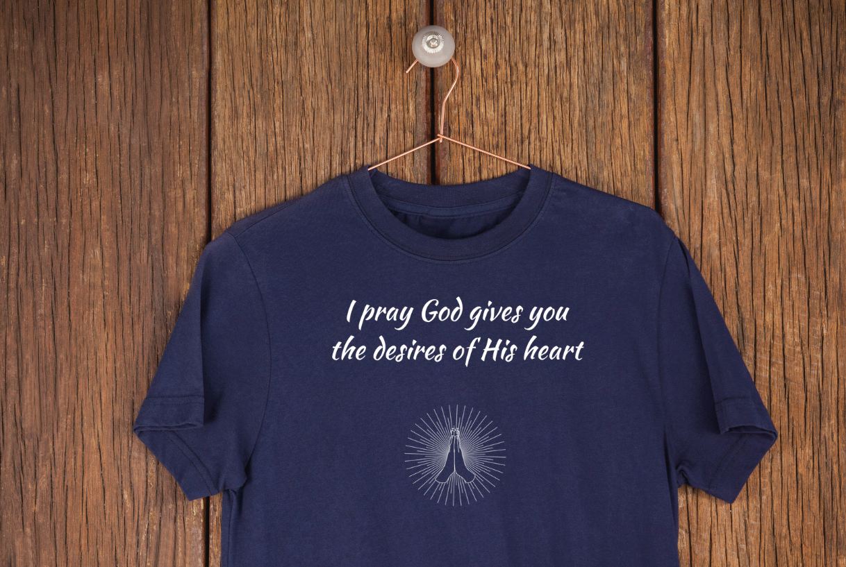 Desire of God's Heart T-Shirt with praying hands, inspirational apparel