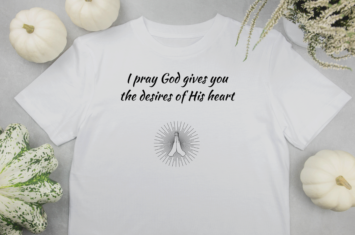 Desire of God's Heart T-Shirt with praying hands, inspirational apparel