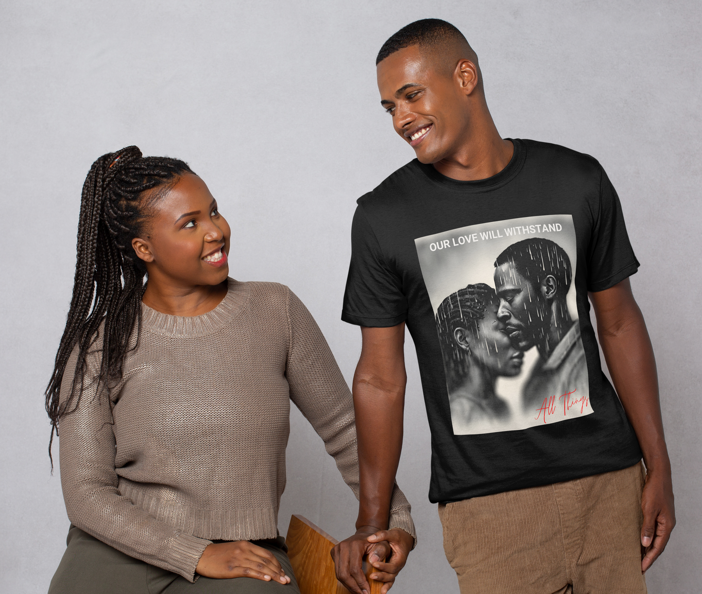 Our Love Will Withstand All Things T-Shirt for lovers and couples